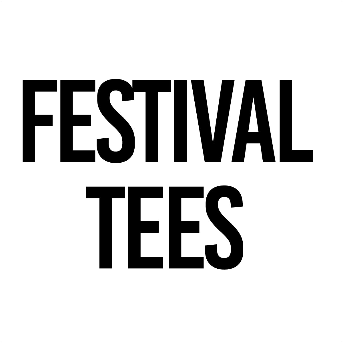 FESTIVAL Tees