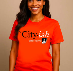 Baltimore City College | CITY-ISH Orange UNISEX Tee (z)