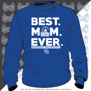Hampton U | Best "MOM" Ever Royal Unisex Sweatshirt (Z)