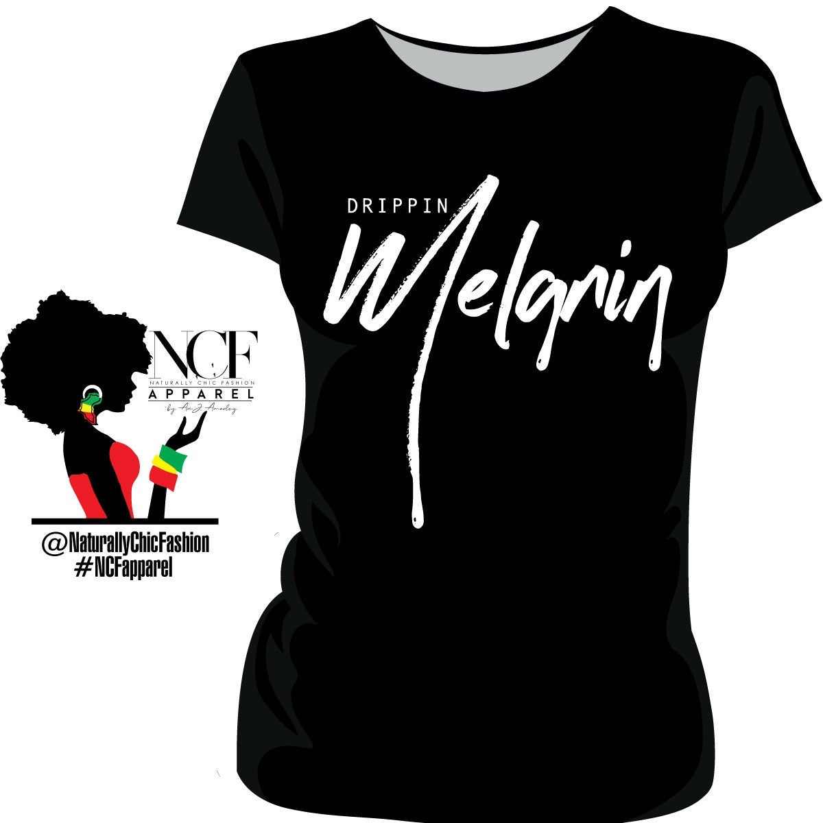 NCF • DRIPPIN MELANIN | Black Ladies Tees