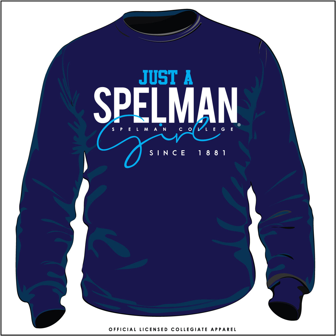 Spelman | JUST A GIRL NAVY  Unisex Sweatshirt -Z-